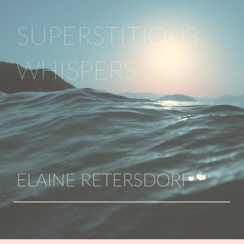 Elaine Retersdorf - Superstitious Whispers (2022)