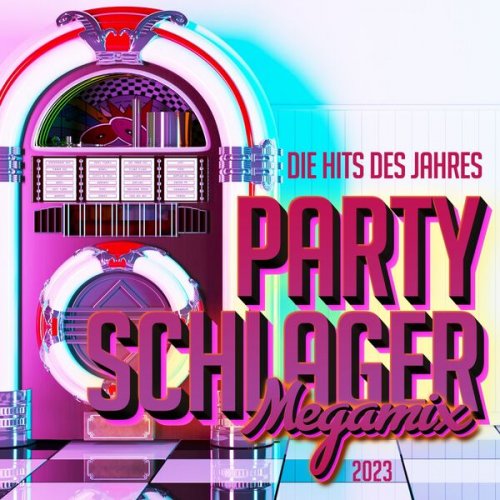 VA - Party Schlager Megamix 2023 - Die Hits des Jahres (2022)