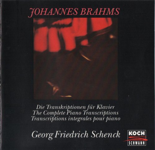 Georg Friedrich Schenck - Brahms: The Piano Transcriptions (1993) CD-Rip