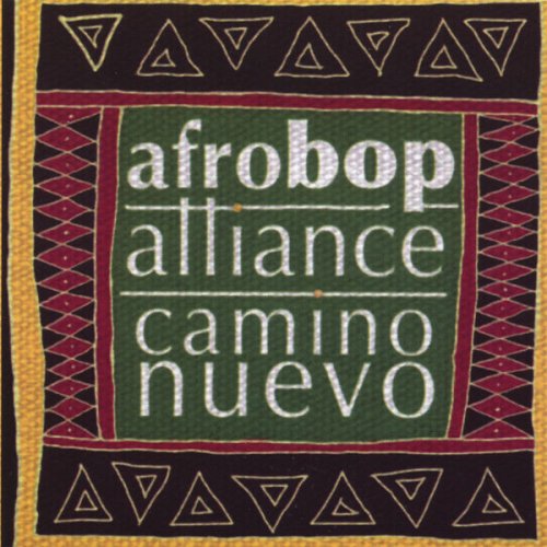Afro Bop Alliance - Camino Nuevo (2007)