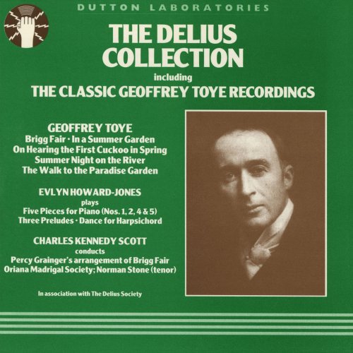 Geoffrey Toye, Evlyn Howard-Jones, Charles Kennedy Scott - The Delius Collection (2019)