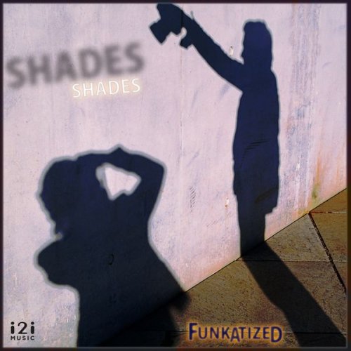 Funkatized - Shades (2019)