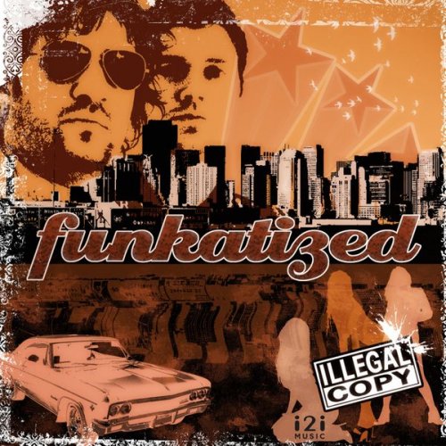 Funkatized - Illegal Copy (2019)