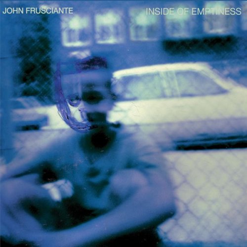 John Frusciante - Inside of Emptiness (2004)