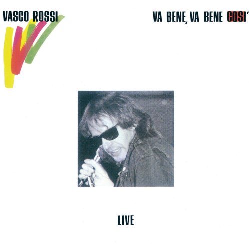 Vasco Rossi - Va bene, va bene così (Live) (Remastered) (2008)