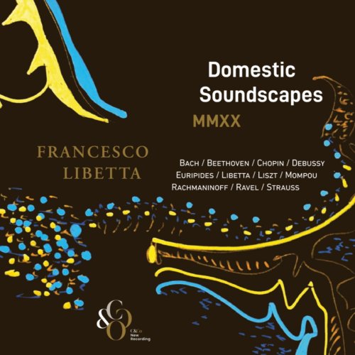 Francesco Libetta - Domestic Soundscapes (2022) Hi-Res