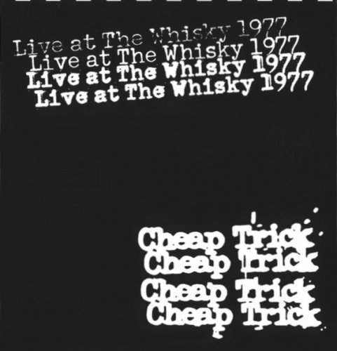 Cheap Trick - Live at The Whisky 1977 45th Anniversary (2022)