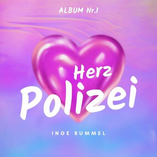 Inge Rummel - Herzpolizei 1. Album (2022)