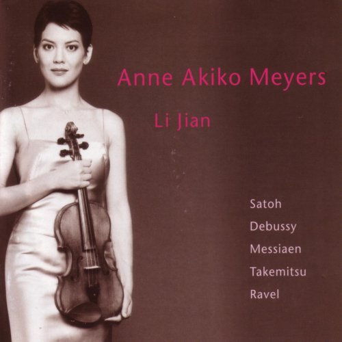 Anne Akiko Meyers - Satoh - Debussy - Messiaen - Takemitsu - Ravel (2003)