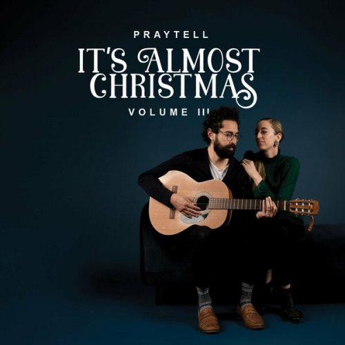 Praytell - It's Almost Christmas, Vol.3 (2022)