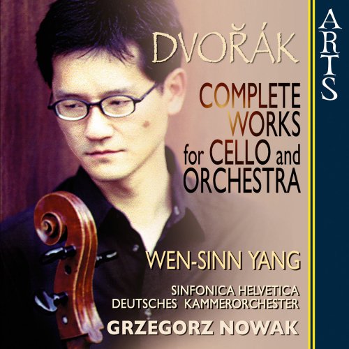 Wen-Sinn Yang & Grzegorz Nowak - Dvorák: Complete Works for Cello and Orchestra (2006)