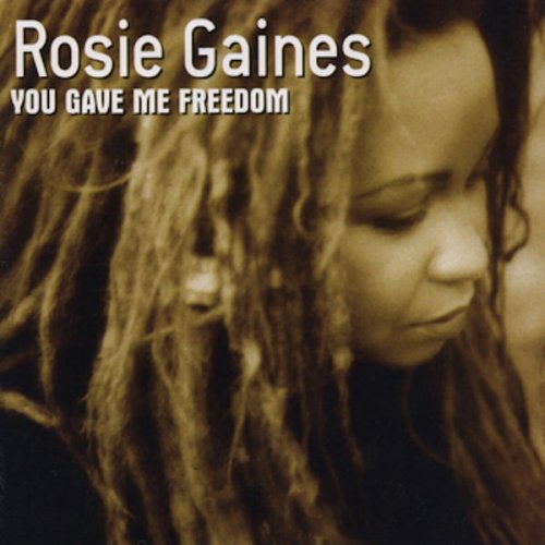 Rosie Gaines - You Gave Me Freedom (2004)