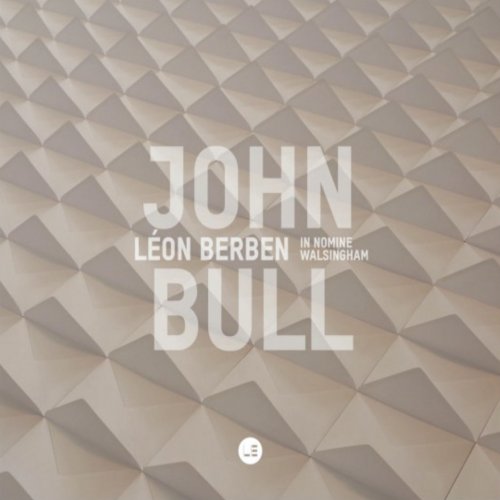 Léon Berben - John Bull - In Nomine (2021) [Hi-Res]