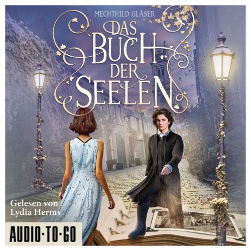 Mechthild Gläser - Das Buch der Seelen (ungekürzt) (2022)