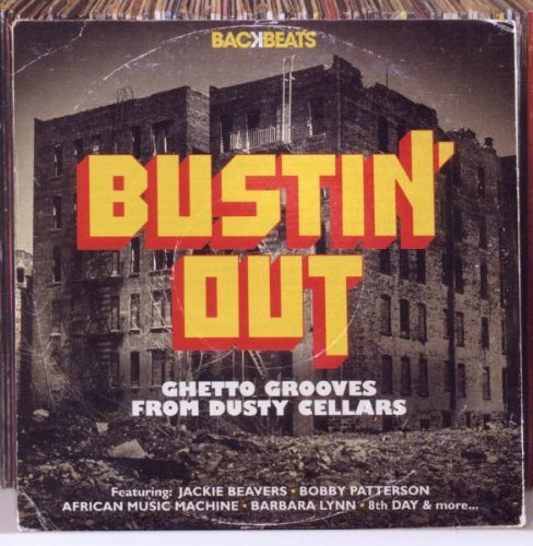 VA - Backbeats - Bustin Out' - Ghetto Grooves From Dusty Cellars (2012)