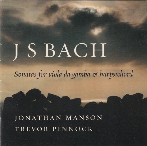 Jonathan Manson, Trevor Pinnock - J.S. Bach: Sonatas for Viola da Gamba & Harpsichord (2006) CD-Rip