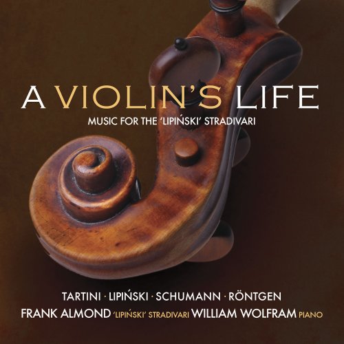 Frank Almond, William Wolfram - A Violin's Life (2013)