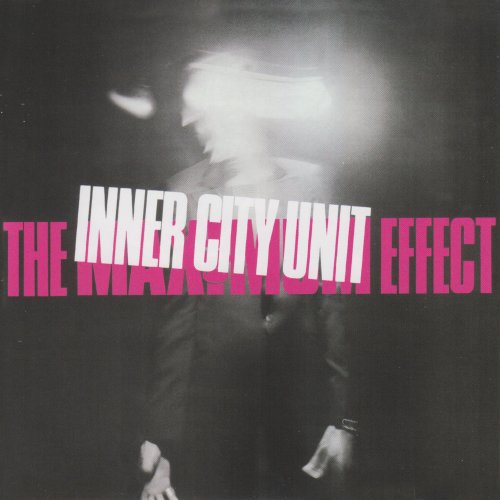 Inner City Unit - The Maximum Effect (1981)