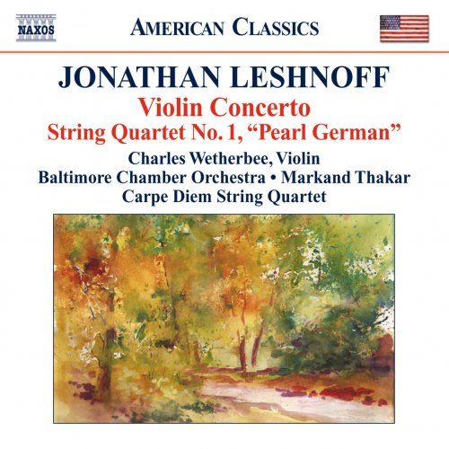 Charles Wetherbee, Carpe Diem String Quartet, Baltimore Chamber Orchestra, Markand Thakar - Leshnoff: Violin Concerto, Distant Reflections & String Quartet No. 1 (2009)