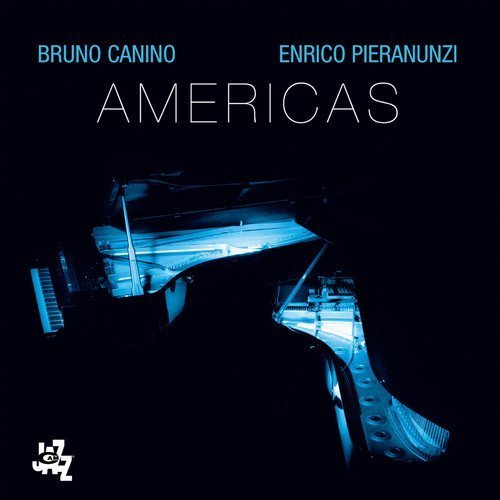 Bruno Canino and Enrico Pieranunzi - Americas (2016) [Hi-Res]