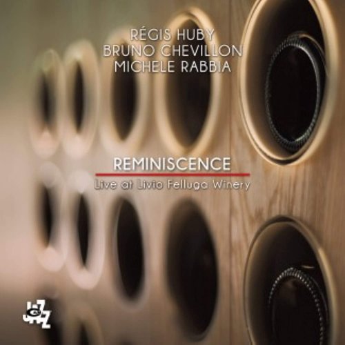 Regis Huby, Bruno Chevillon and Michele Rabbia - Reminiscence (2018) [Hi-Res]