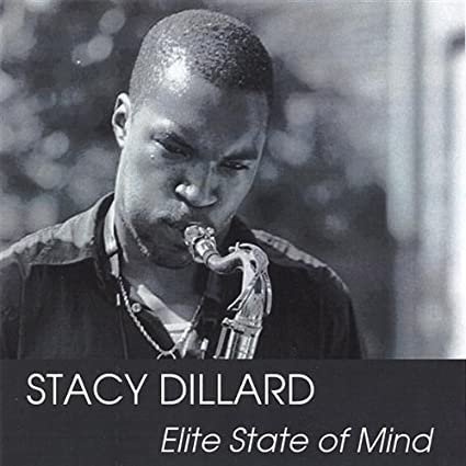 Stacy Dillard - Elite State of Mind (2005) FLAC
