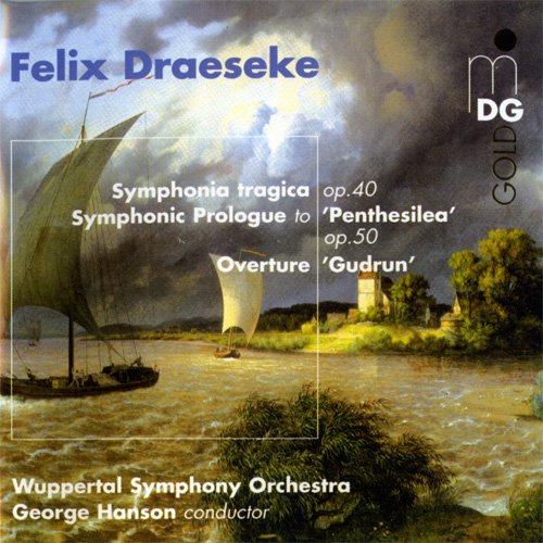 George Hanson - Draeseke: Symphonia Tragica / Symphonic Prologue / Overture (2001)