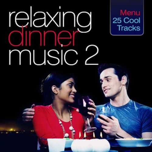 VA - Relaxing Dinner Music Vol. 1 & Vol. 2 (2008-2009)