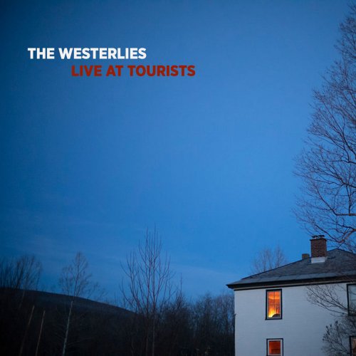 The Westerlies - Live at TOURISTS (2022) [Hi-Res]