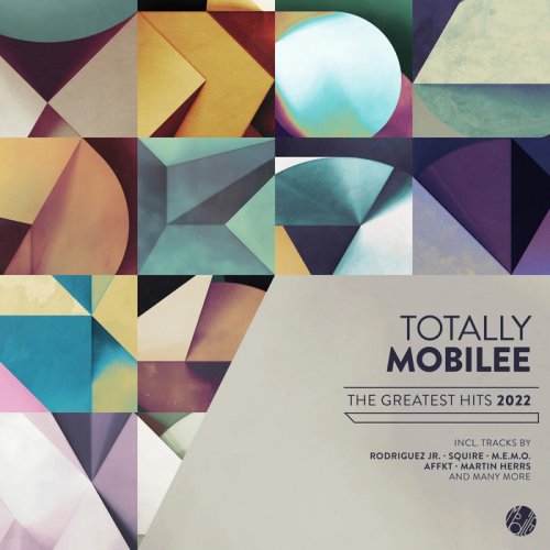 VA - Totally Mobilee - Greatest Hits 2022