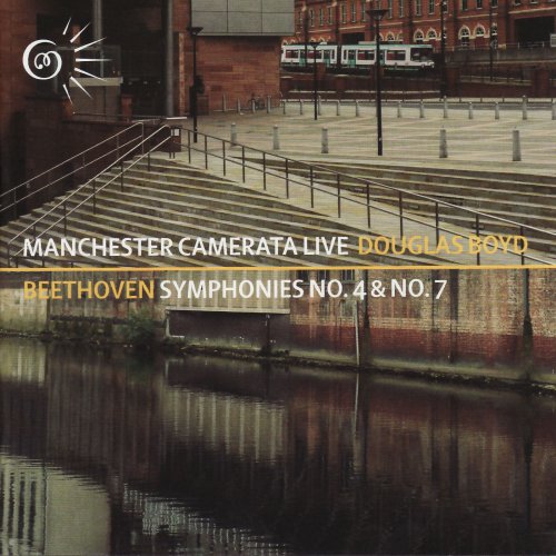 Manchester Camerata, Douglas Boyd - Beethoven: Symphonies Nos. 4 & 7 (2008)