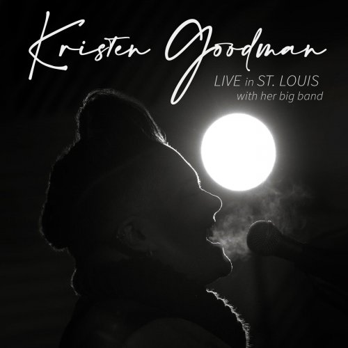 Kristen Goodman - Live in St. Louis with Her Big Band (2022)