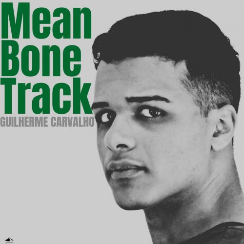 Guilherme Carvalho - Mean Bone Track (2022)