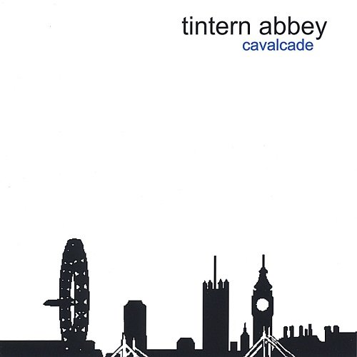 Tintern Abbey - Cavalcade (2005)