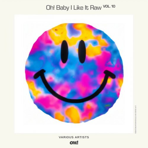 VA - Oh! Baby I Like It Raw, Vol. 10 (2022)