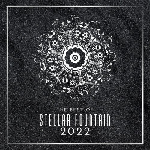 VA - The Best of Stellar Fountain 2022 (2022)