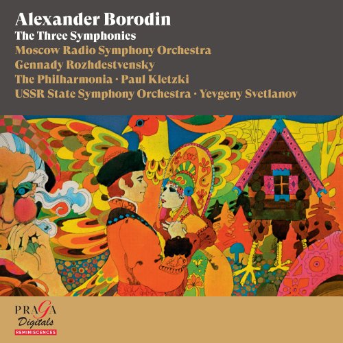 Moscow Radio Symphony Orchestra, Gennady Rozhdestvensky, The Philharmonia, Paul Kletzki, USSR State Symphony Orchestra, Evgeny Svetlanov - Alexander Borodin: The Three Symphonies (2022) [Hi-Res]