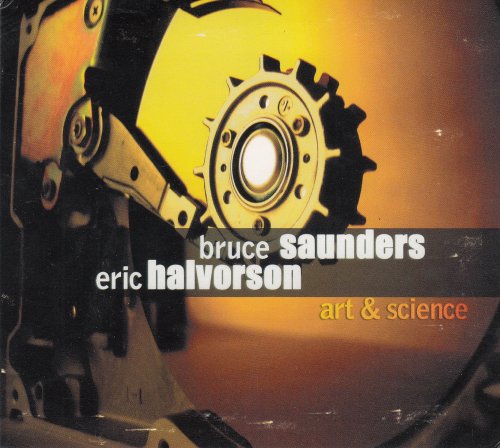 Bruce Saunders, Eric Halvorson - Art & Science (2013)