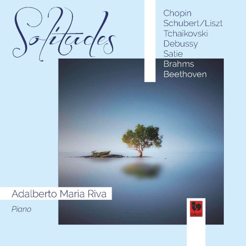 Adalberto Maria Riva - Solitudes: Chopin - Debussy - Satie - Brahms - Beethoven (2020) [Hi-Res]