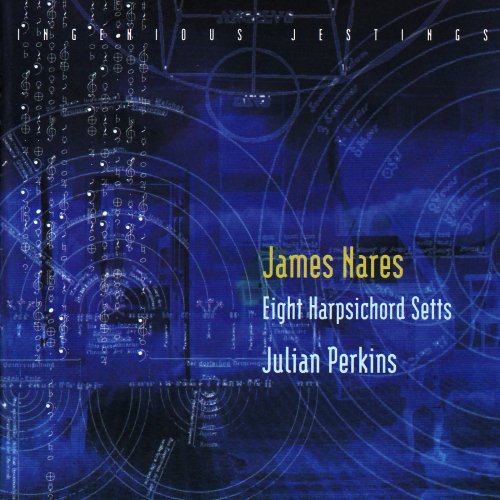 Julian Perkins - James Nares: Eight Harpsichord Setts (2008)
