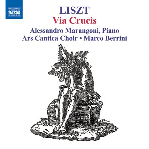 Ars Cantica Choir, Marco Berrini - Liszt: Via Crucis (2011)