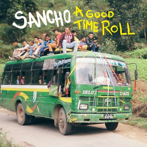 Sancho - A Good Time Roll (2022)