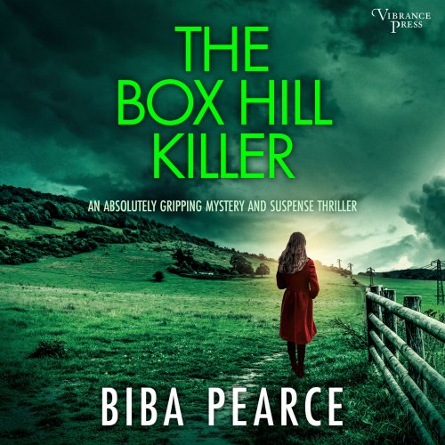 Biba Pearce - The Box Hill Killer - an absolutely gripping mystery and suspense thriller - Detective Rob Miller Mysteries, Book 4 (Unabridged) (2022)