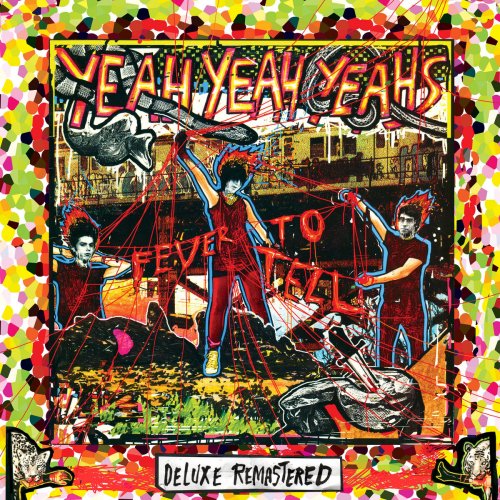 Yeah Yeah Yeahs - Fever to Tell [Deluxe Edition] (2017) Lossless
