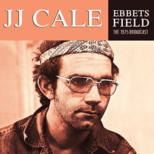 J.J. Cale - Ebbets Field: The 1975 Broadcast (2014)