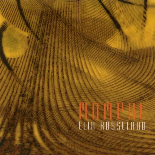 Elin Rosseland - Moment (2004)