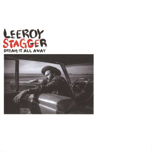 Leeroy Stagger - Dream It All Away (2015)