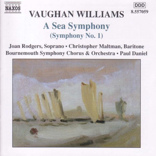 Joan Rodgers, Christopher Maltman, Bournemouth Symphony Chorus & Orchestra, Paul Daniel - Williams: A Sea Symphony (Symphony No.1) (2003)