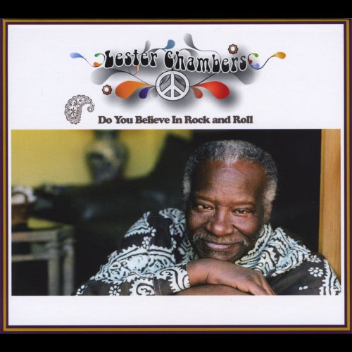 Lester Chambers - Do You Believe in Rock and Roll (2008)