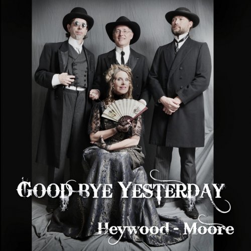 Heywood-Moore - Goodbye Yesterday (2017)